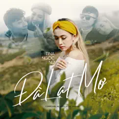 Đà Lạt Mơ - Single by Tina Ngọc Nữ album reviews, ratings, credits