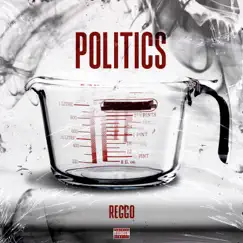 Politics - Single by Reggo album reviews, ratings, credits