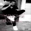 Trap House to a Mansion - Single album lyrics, reviews, download
