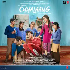 Chhalaang (Original Motion Picture Soundtrack) by Yo Yo Honey Singh, Vee, Hitesh Sonik & Vishal & Shekhar album reviews, ratings, credits