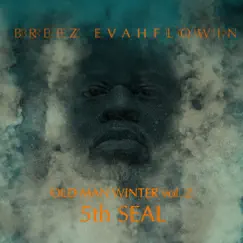 Old Man Winter Vol 2: 5th Seal by Breez Evahflowin album reviews, ratings, credits