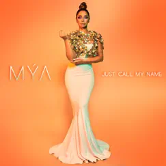 Just Call My Name - Single by Mýa album reviews, ratings, credits
