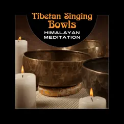 Tibetan Singing Bowls: Himalayan Meditation Song Lyrics