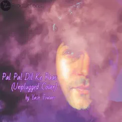 Pal Pal Dil Ke Paas (Unplugged Cover) Song Lyrics
