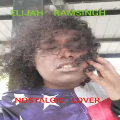 Nostalgic Lover by Elijah Ramsingh album reviews, ratings, credits