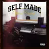 Self Made - EP album lyrics, reviews, download
