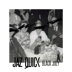 Black July - EP by Jaz Quick album reviews, ratings, credits
