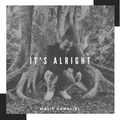 It's Alright - Single by Malik Gamaliel album reviews, ratings, credits