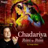 Chadariya Jhini Re Jhini song lyrics