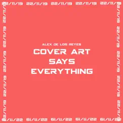 Cover Art Says Everything - Single by Alex de los Reyes album reviews, ratings, credits