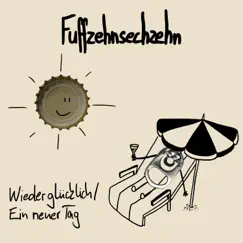 Wieder glücklich / Ein neuer Tag - Single by Fuffzehnsechzehn album reviews, ratings, credits