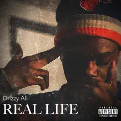 Real Life - Single by Drizzy Ali album reviews, ratings, credits