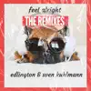 Feel Alright (The Remixes) - EP album lyrics, reviews, download