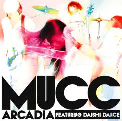 アルカディア (feat. DAISHI DANCE) - Single by MUCC album reviews, ratings, credits