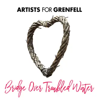 Download Bridge Over Troubled Water Artists for Grenfell MP3