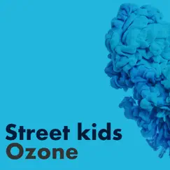 Ozone - Single by Street Kids album reviews, ratings, credits