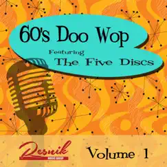 60's Doo-Wop (Volume 1) by The Five Discs album reviews, ratings, credits