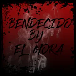 BENDECIDO - Single by El Mora album reviews, ratings, credits