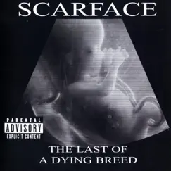 The Last of a Dying Breed by Scarface album reviews, ratings, credits