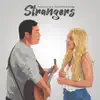 Strangers (feat. Daniel Kim Ethridge) [Live Acoustic] song lyrics