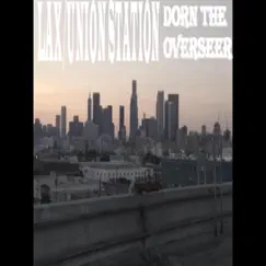 Lax/Union Station - Single by Dorn the Overseer album reviews, ratings, credits