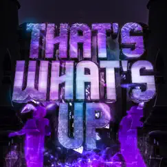 That’s What’s Up (feat. WANDAI & Mitch Jones) Song Lyrics