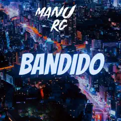 Bandido (Remix) - Single by Manu Rg album reviews, ratings, credits