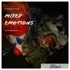 Mixed Emotions - EP album lyrics, reviews, download