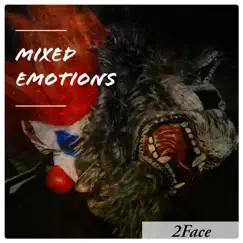 Mixed Emotions - EP by 2Face album reviews, ratings, credits