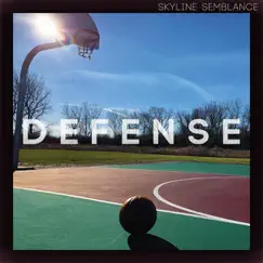 Defense - Single by Skyline Semblance album reviews, ratings, credits