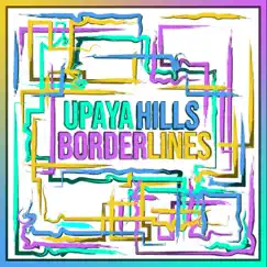 Borderlines - Single by Upaya Hills album reviews, ratings, credits