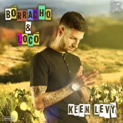 Borracho & Loco - Single by Keen Levy album reviews, ratings, credits