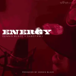 Energy (feat. Sabotawj) - Single by Dennis Blaze album reviews, ratings, credits