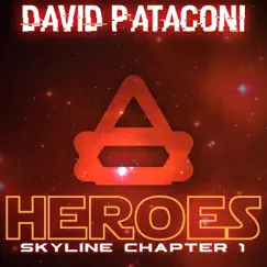 Skyline Chapter 1: Heroes - Single by David Pataconi album reviews, ratings, credits