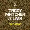 My Man (feat. LMK) - Single album lyrics, reviews, download