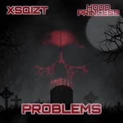 Problems (feat. Hood Princess) Song Lyrics