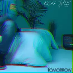 Tomorrow - EP by Kori James album reviews, ratings, credits