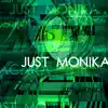 Just Monika - Single album lyrics, reviews, download