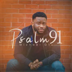 Psalm 91 (Secret Place) - Single by Michael Otu album reviews, ratings, credits