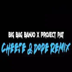 Cheese & Dope - Single by Big Bag Banjo album reviews, ratings, credits