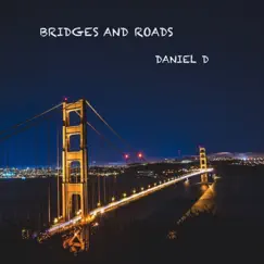 Bridges and Roads by Daniel D album reviews, ratings, credits