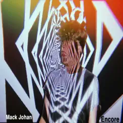 Encore - Single by Mack Johan album reviews, ratings, credits