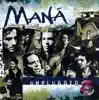 MTV Unplugged: Maná (Live) album lyrics, reviews, download