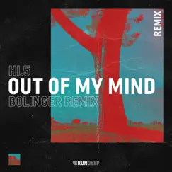 Out of My Mind (Bolinger Remix) [Remixes] - Single by Hi.5 & Bolinger album reviews, ratings, credits