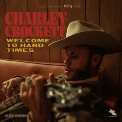 Welcome to Hard Times by Charley Crockett album reviews, ratings, credits