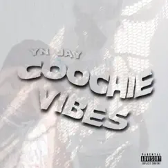 Coochie Vibes - Single by YN Jay album reviews, ratings, credits
