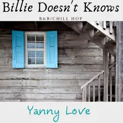 Billie Doesn't Knows - Single by Yanny Love album reviews, ratings, credits
