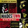 Hadestown: The Myth. The Musical. (Original Cast Recording) [Live] album lyrics, reviews, download