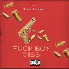 F**k Boy Diss - Single by KING CRISSY album reviews, ratings, credits
