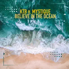 Believe in the Ocean (feat. Mystique) [Deep Blue Mix] Song Lyrics